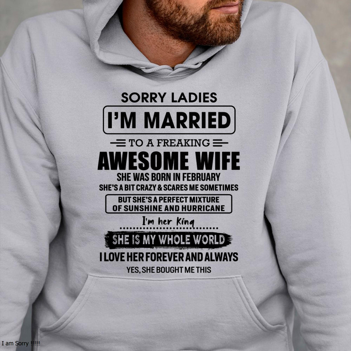 February - Sorry Ladies I Am Married To A Freaking Awesome Wife - Gift For Husband From Wife - TRNN02 (SKU-TWIFE-02)