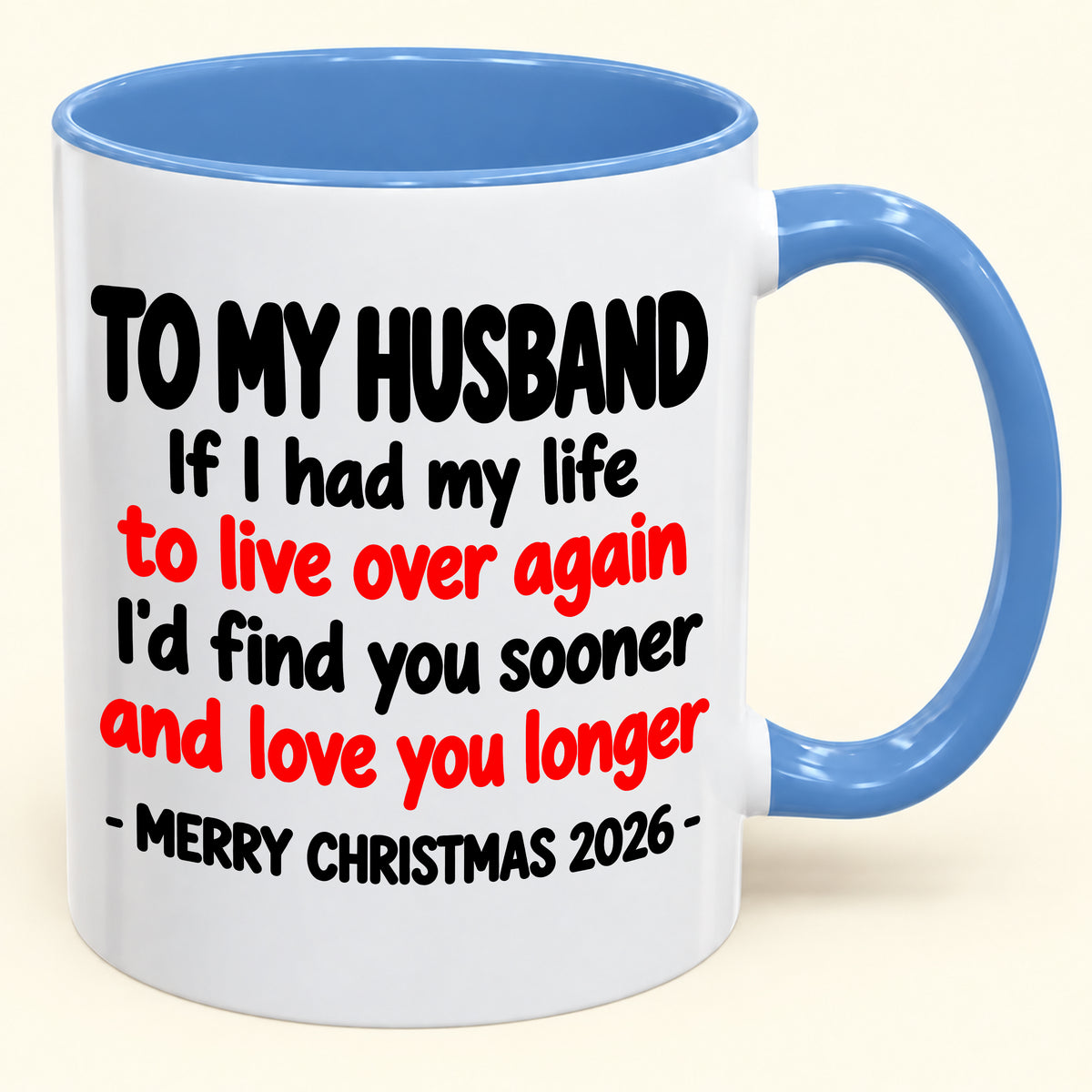 TO MY HUSBAND MUG - Funny Christmas 2026 - Gift Accent Coffee Mug From Wife (SKU2610-881)
