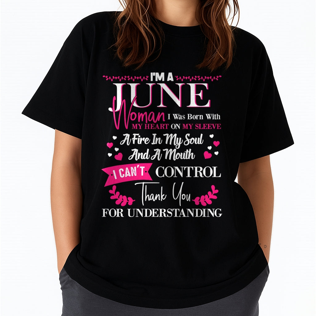 JUNE QUEEN – Strong, Passionate & Unapologetically Bold - Birthday T Shirt For Woman - TRNN06 (SKU2602-137-06)