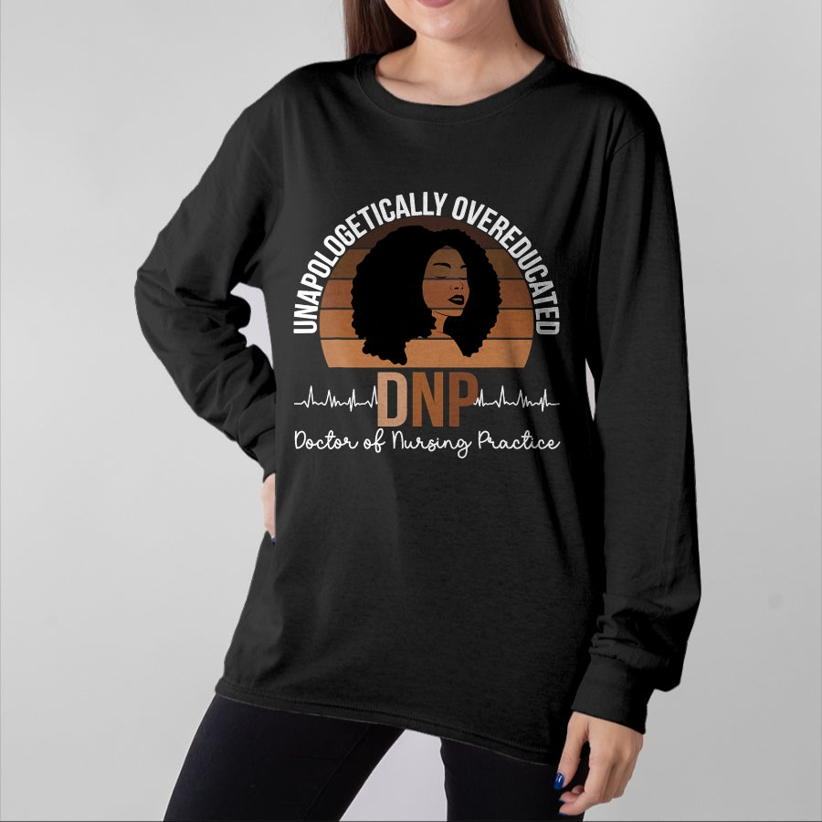 Best Doctor Shirt, Funny Doctor UnisexT-Shirt/Hoodie/Sweatshirt HLT00 - Proud Black DNP Appreciation Doctor of Nursing Practice T-Shirt