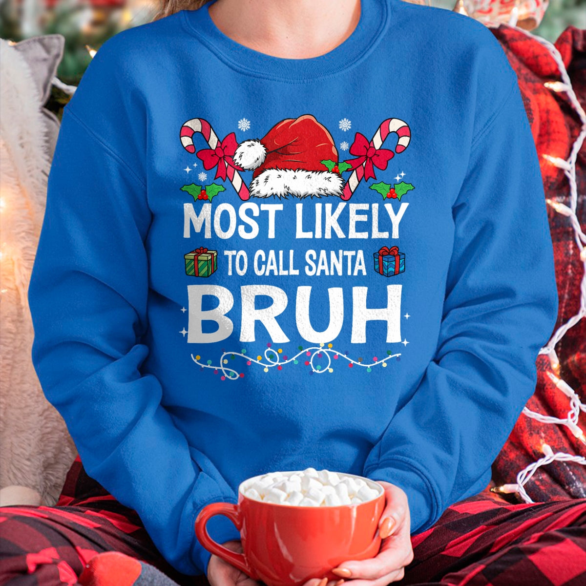 Most Likely To Christmas Matching Family Pajamas Funny T-Shirt - Christmas Unisex T-Shirt/Hoodie/Sweatshirt - TRNN00