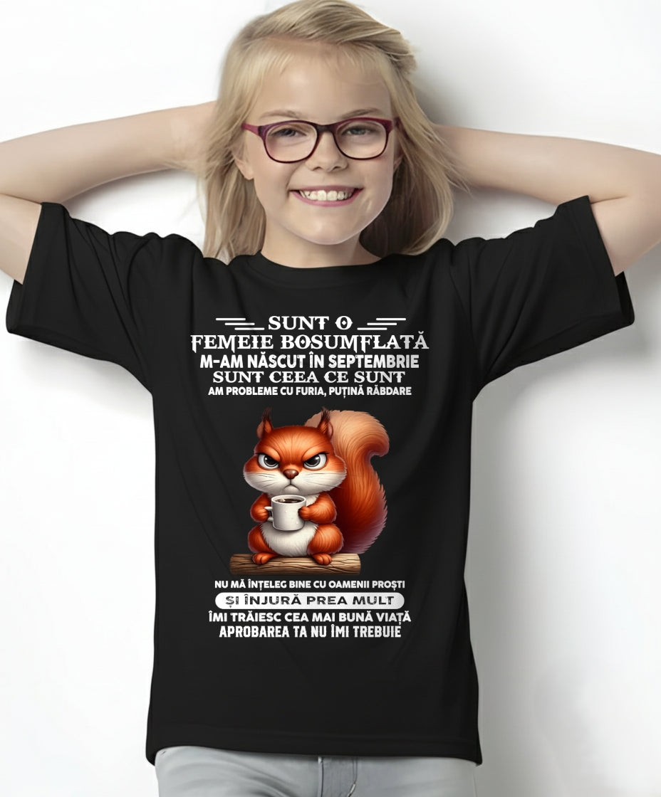 SEPTEMBRIE - SUNT O FEMEIE BOSUMFLATĂ - Tricou de ziua de naștere pentru femeie - RO/TRNN09 (SKU2605-374-09)