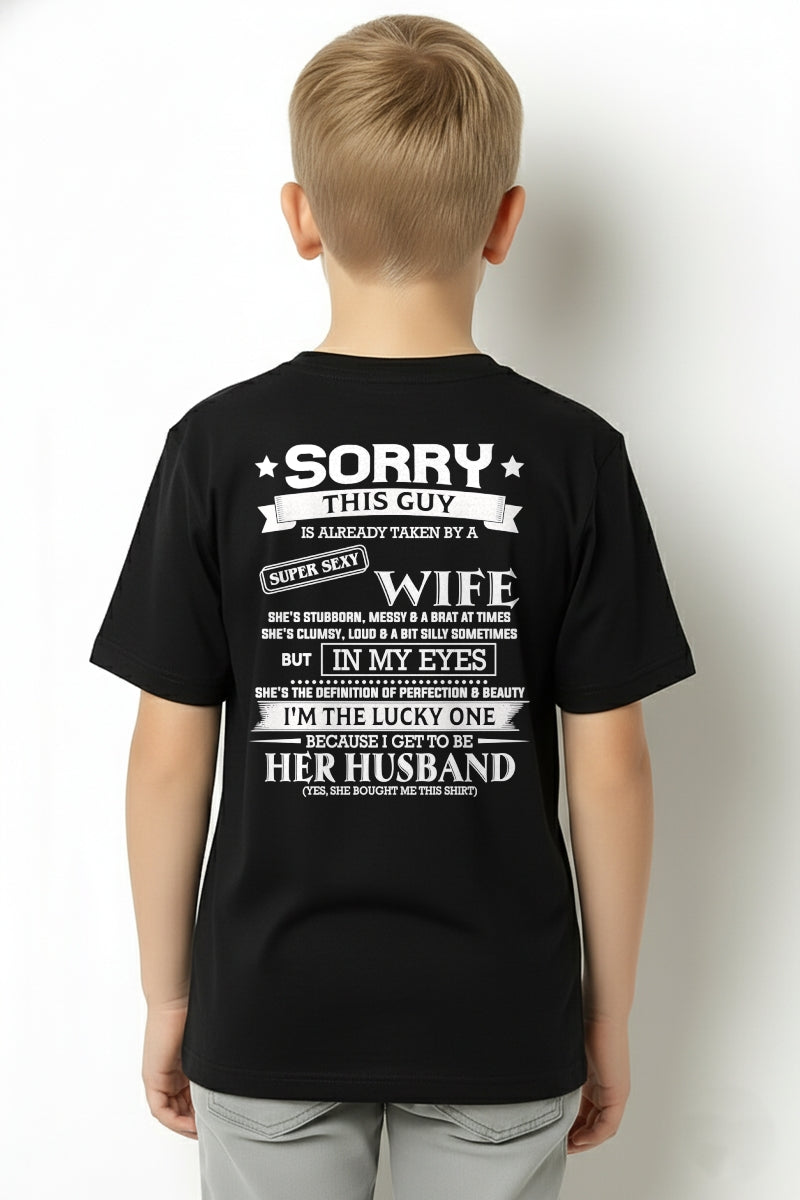 SORRY THIS GUY IS ALREADY TAKEN BY A SUPER SEXY WIFE - TRNN00 (SKU26T-01198-00)