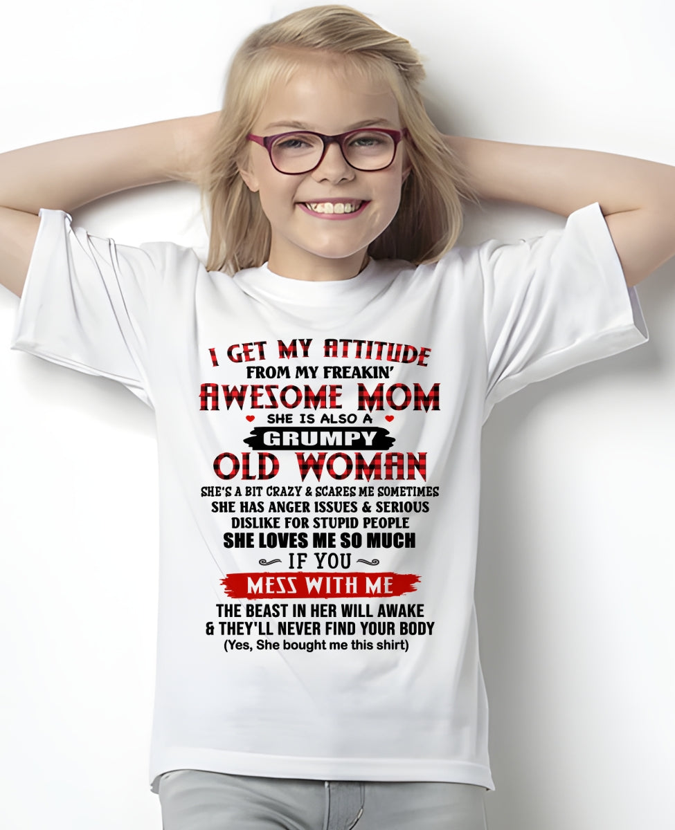 I Get My Attitude From My Awesome Mom | Lovely T-Shirt From Mom To Daughter - TRNN00 (SKU2603-136-00)