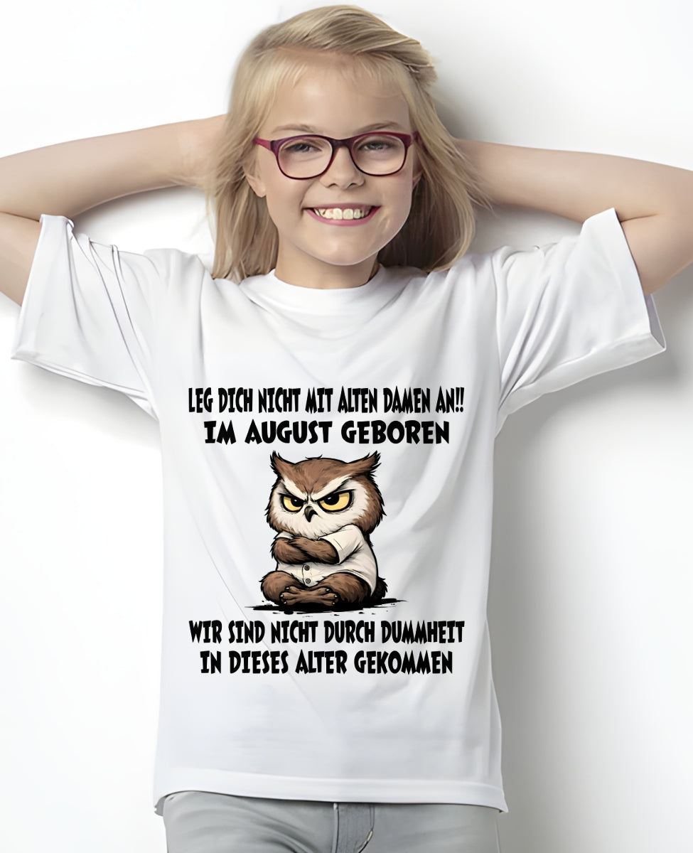 AUGUST – LEG DICH NICHT MIT ALTEN DAMEN AN!! – GEBURTSTAGS-T-SHIRT FÜR FRAUEN - DEU/TRNN08 (SKU2605-331-08)