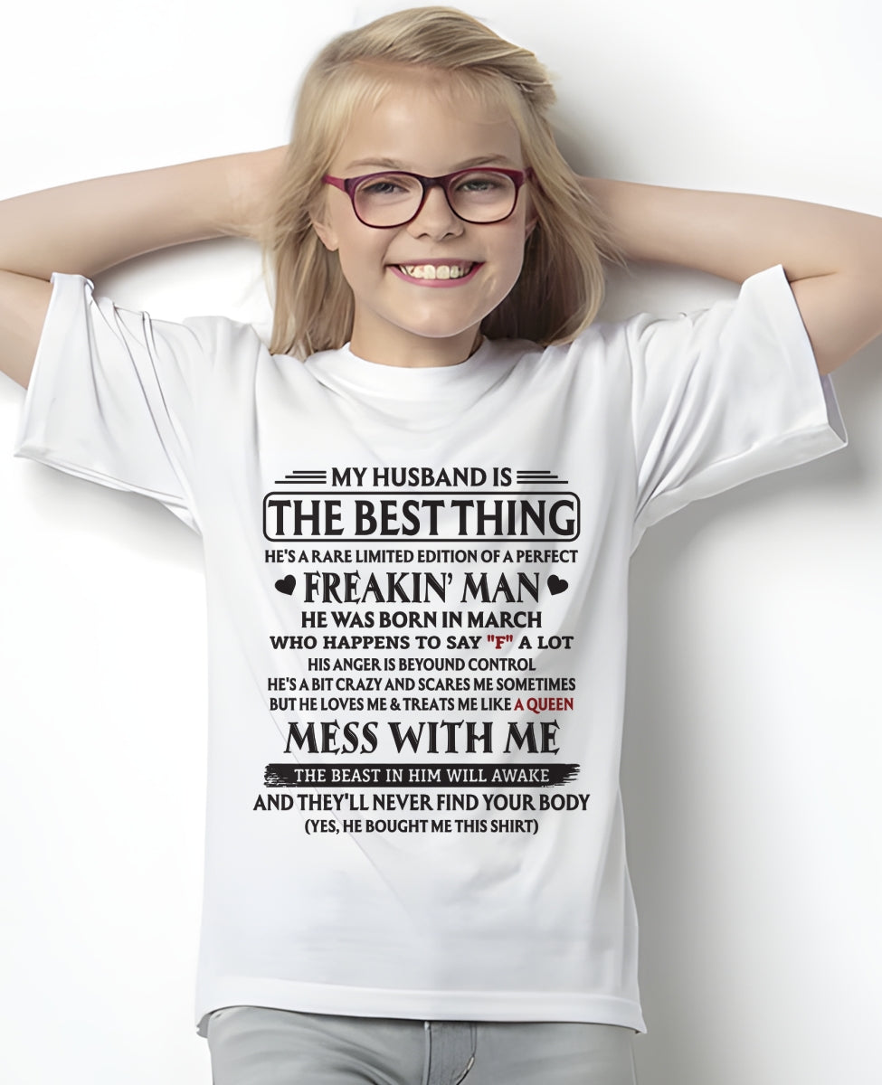 MARCH - MY HUSBAND IS THE BEST THING RARE LIMITED EDITION OF A PERFECT - T SHIRT FROM HUSBAND TO WIFE - TRNN03 (SKU2602-103-03)