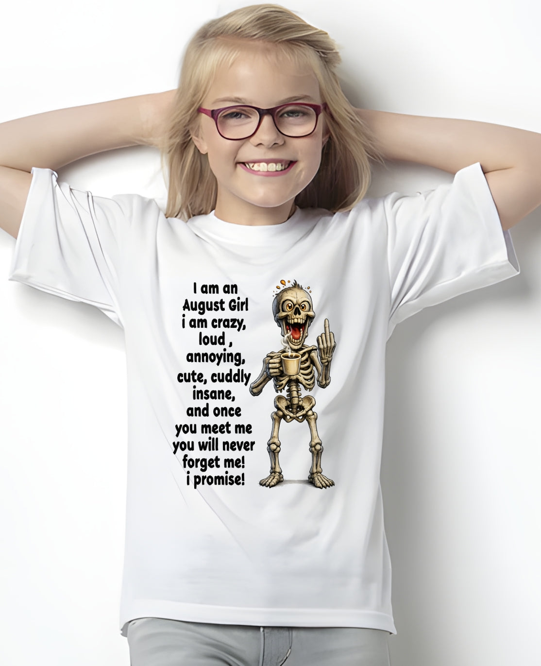 AUGUST - A Little Crazy, Sassy, Loud & Impossible To Forget - BIRTHDAY GIFT T-SHIRT FOR WOMEN - TRNN08 (SKU2602-220-08)