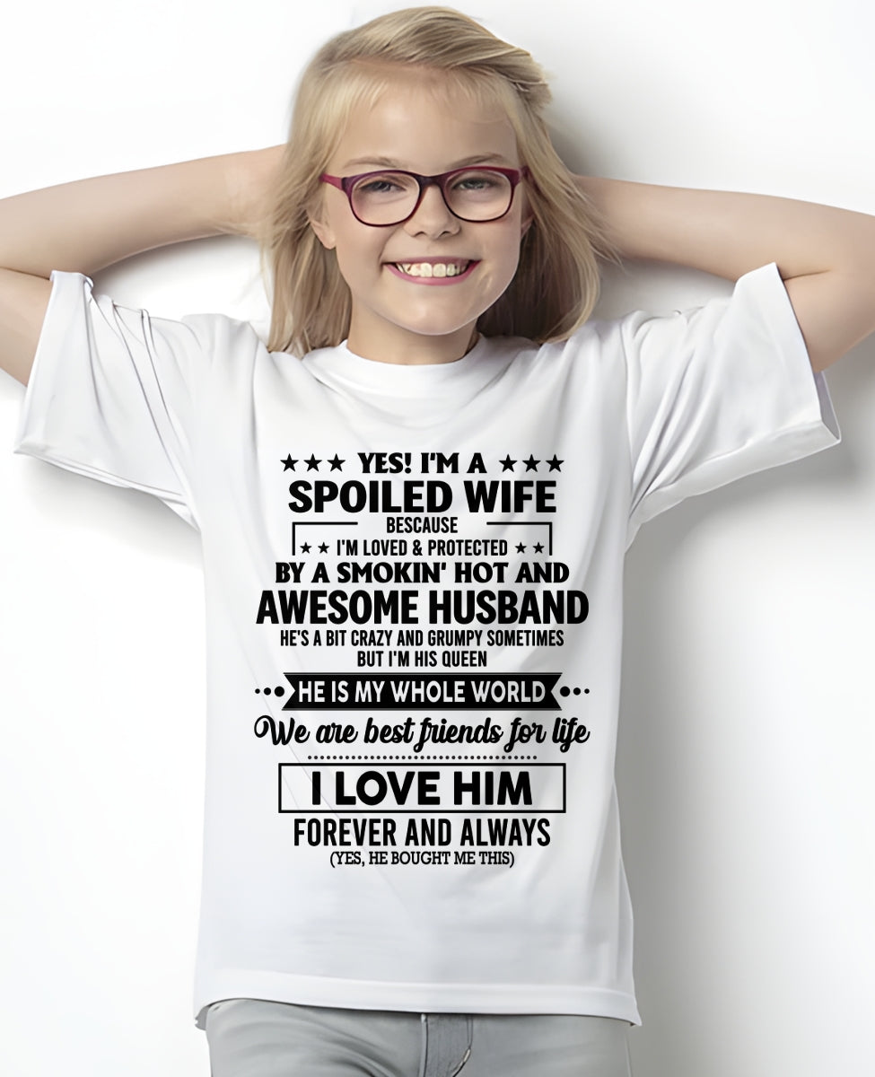 YES I'M A SPOILED WIFE OF A SMOKIN' HOT AND AWESOME HUSBAND - FROM HUSBAND - TRNN00 (SKU26T-01197-00)