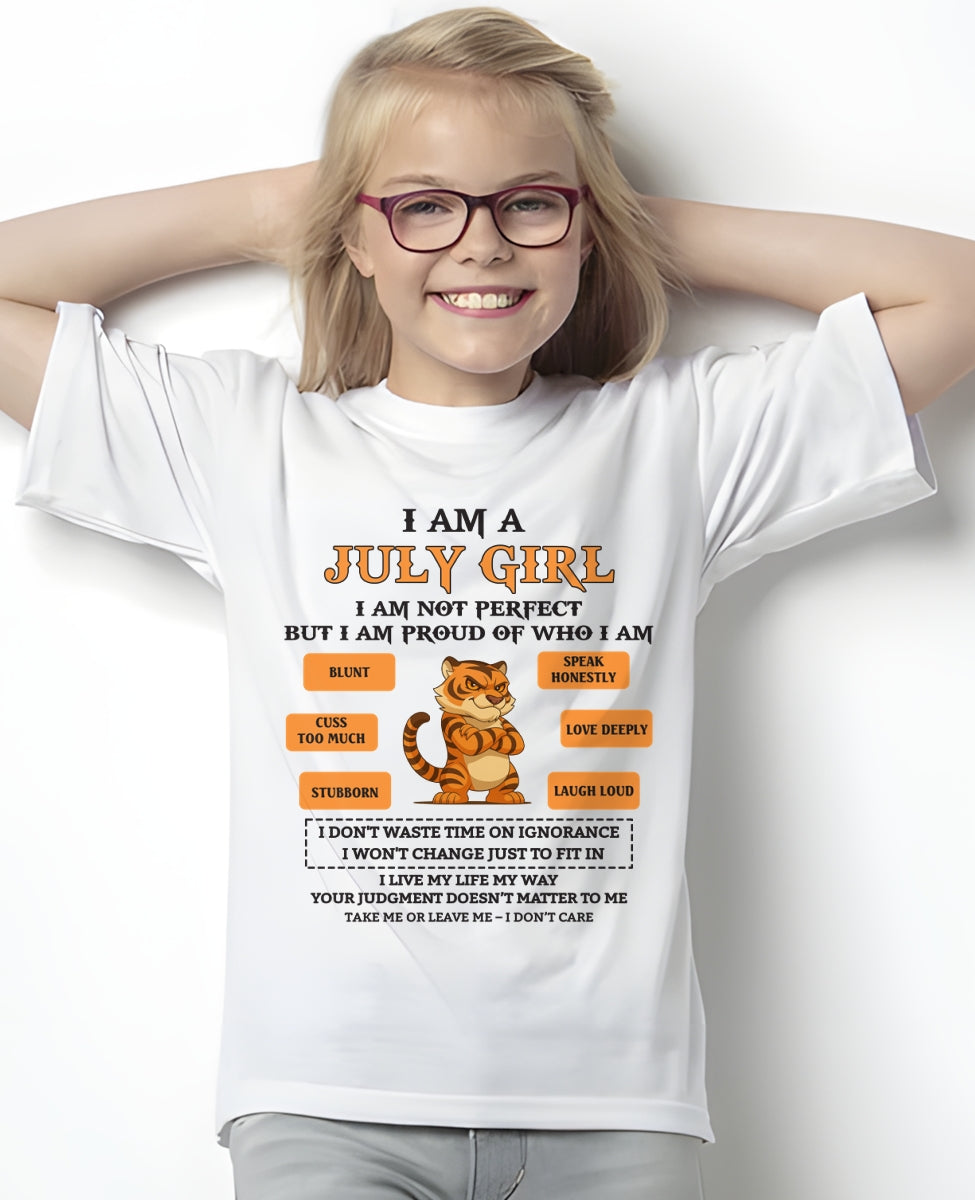 JULY - I AM A GIRL - BIRTHDAY GIFT T-SHIRT FOR WOMEN - TRNN07 (SKU26T-01-62-07)
