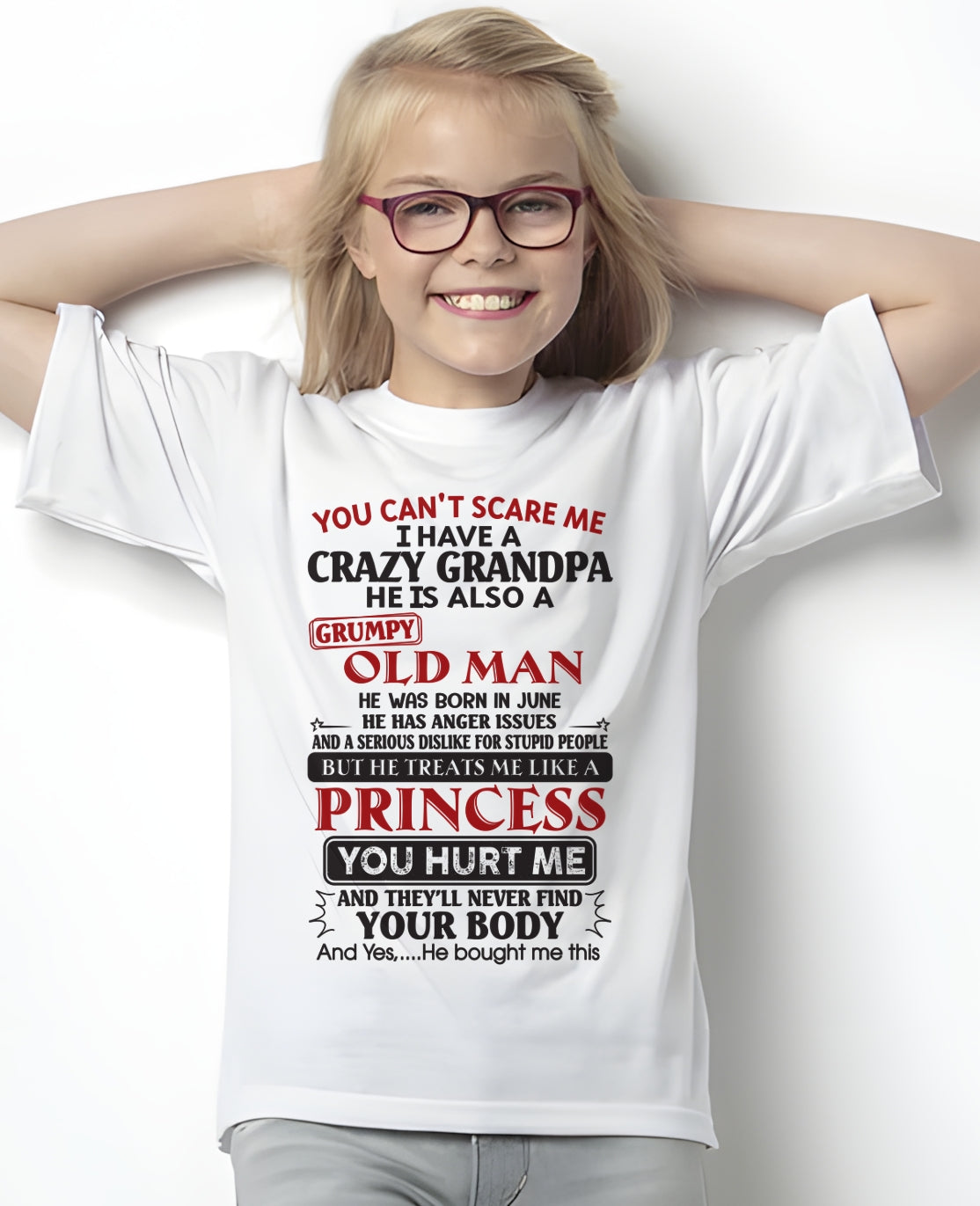 JUNE - You Can’t Scare Me I Have A Freaking Crazy Grandpa – Gift For Granddaughter From Grandpa – TRNN06 (SKU09-143-06)