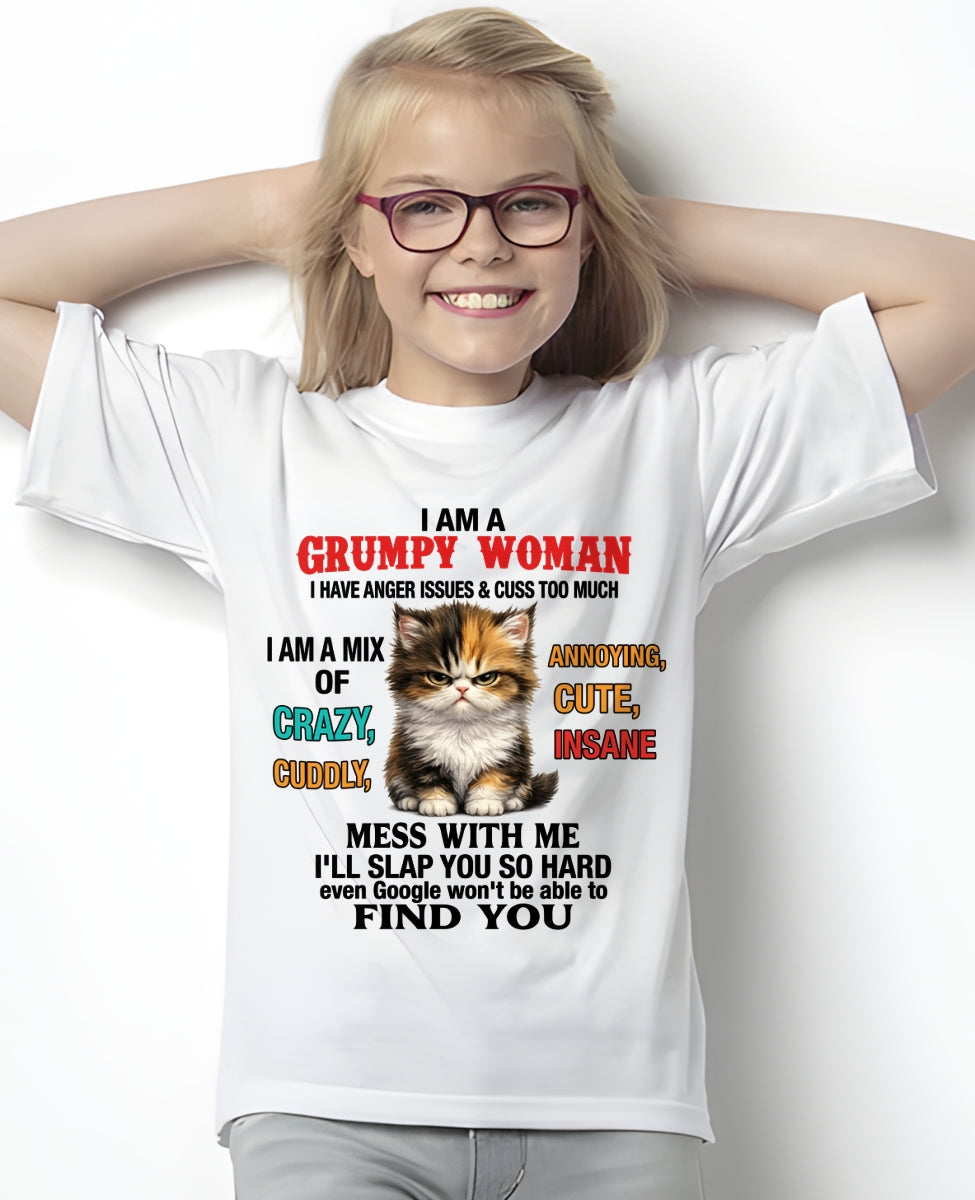 I AM A GRUMPY WOMAN - Birthday T Shirt For Woman - TRNN00 (SKU2604-118-00)