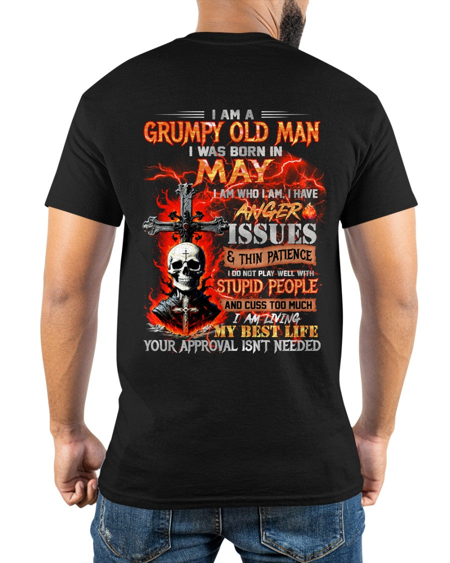 GRUMPY OLD MAN WAS BORN IN MAY - I AM WHO I AM I HAVE ANGER ISSUES & THIN PATIENCE - TRNN05 (SKU12-319-05)