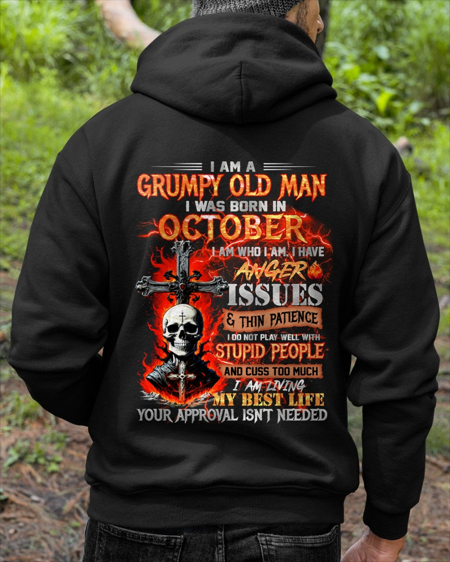 GRUMPY OLD MAN WAS BORN IN OCTOBER - I AM WHO I AM I HAVE ANGER ISSUES & THIN PATIENCE - TRNN10 (SKU12-319-10)
