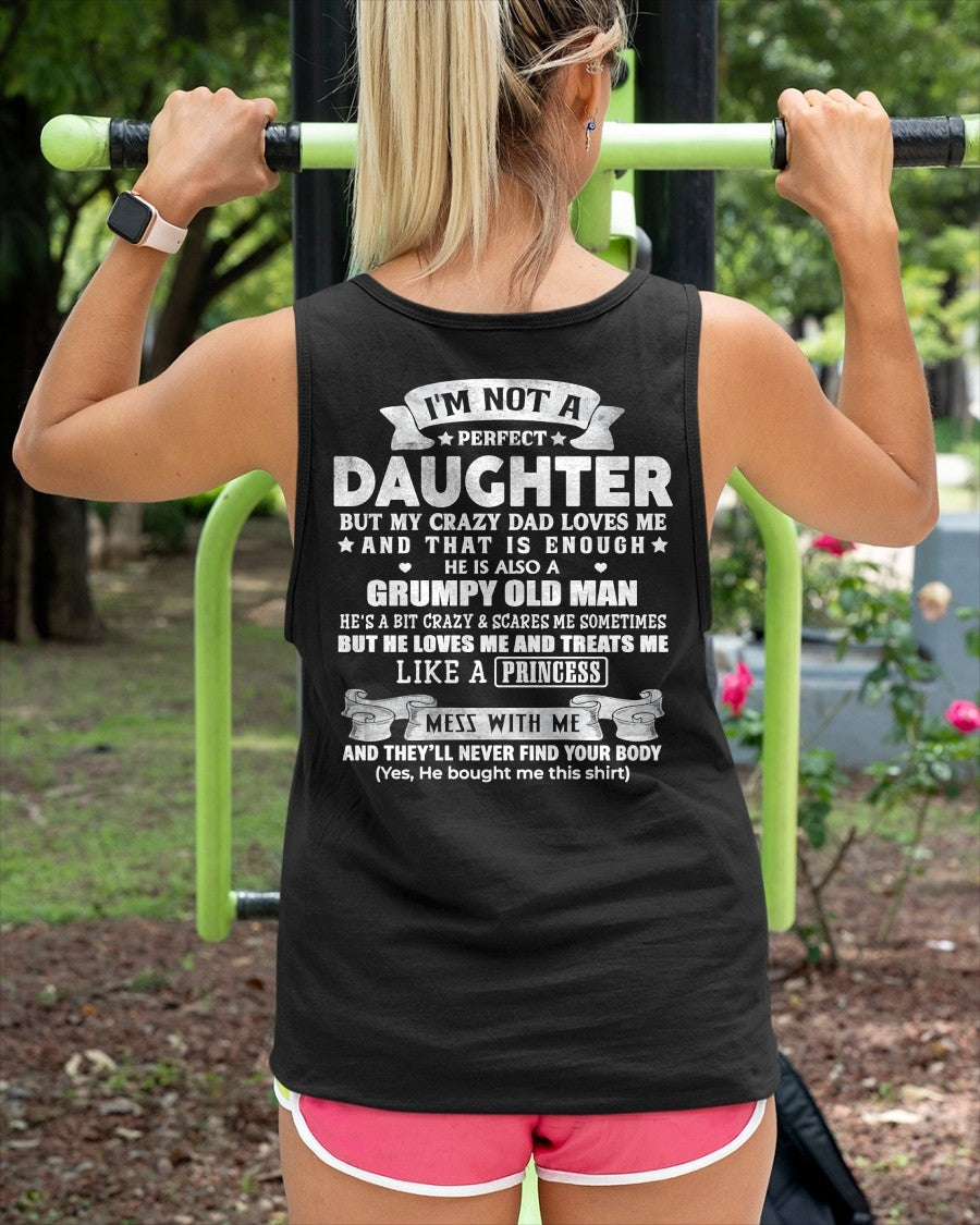I'M NOT A PERFECT DAUGHTER BUT MY CRAZY DAD LOVES ME - GIFT FROM DAD - TRNN00 (SKU2603-113-00)