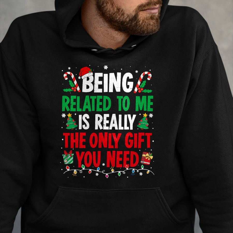 Being Related To Me Funny Christmas Family Xmas Pajamas T-Shirt - Christmas Unisex T-Shirt/Hoodie/Sweatshirt - TRNN00