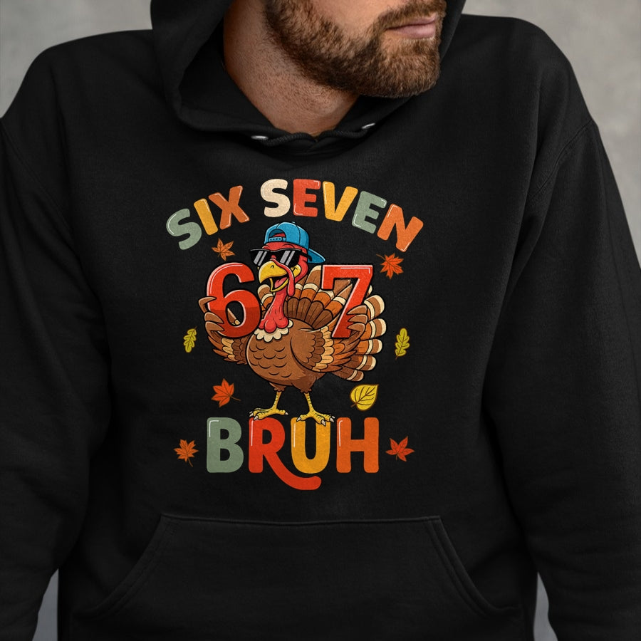 6 7 Thanksgiving Shirts Men Boys Funny Turkey Meme Six Seven T-Shirt - Christmas Unisex T-Shirt/Hoodie/Sweatshirt - TRNN00