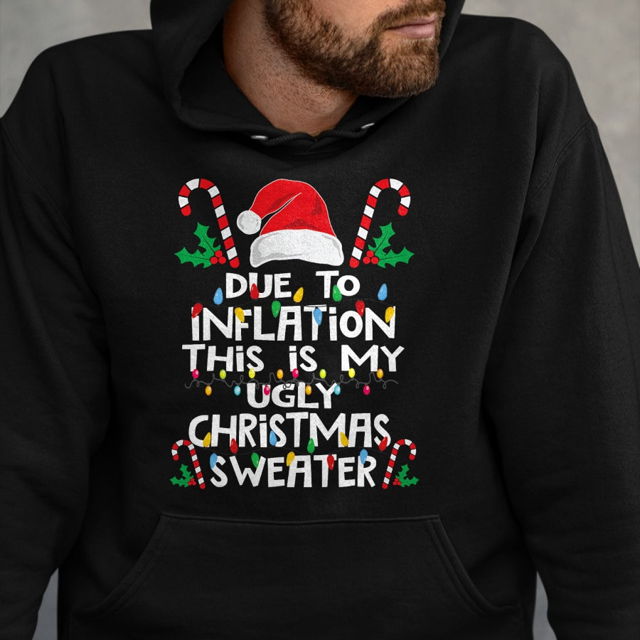 Funny Due to Inflation Ugly Christmas Sweaters For Men Women T-Shirt - Christmas Unisex T-Shirt/Hoodie/Sweatshirt - TRNN00