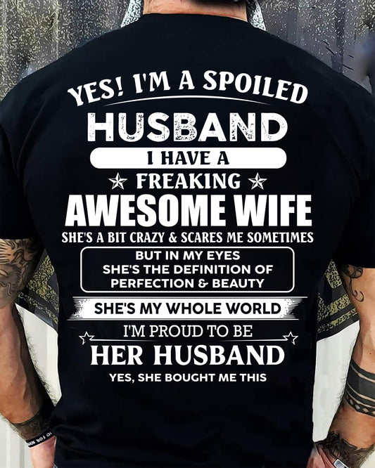 YES! I'M A SPOILED HUSBAND - T SHIRT FOR FOR HUSBAND FROM WIFE - TRNN00 (SKU2606-86-00)