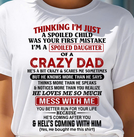 THINKING I'M JUST A SPOILED DAUGHTER OF A CRAZY DAD - FROM DAD - TRNN00 (SKU26T-01223-00)