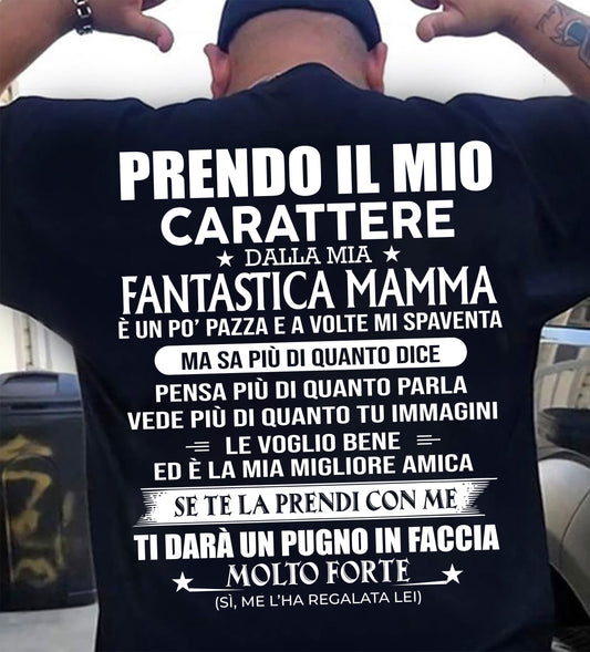 PRENDO IL MIO CARATTERE DALLA ΜΙΑ FANTASTICA MAMMA - Maglietta per il figlio dalla mamma - ITA/TRNN00 (SKU2605-306-00)