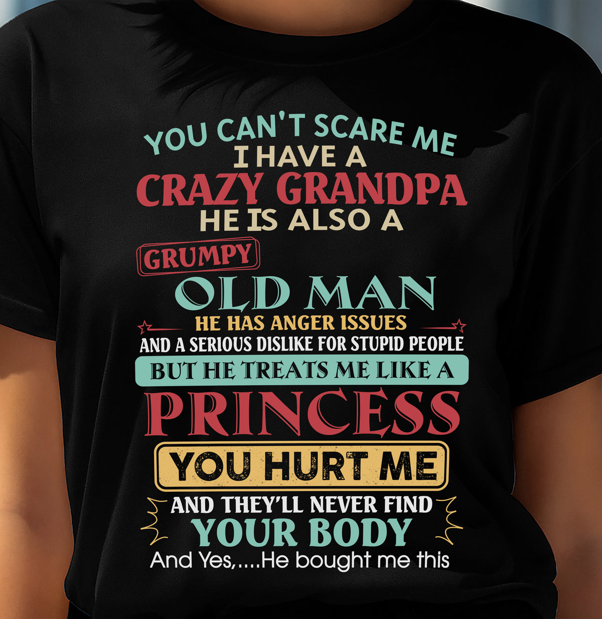 You Can’t Scare Me I Have A Crazy Grandpa - Gift For Granddaughter From Grandpa - TRNN00 (SKU2603-24-00)
