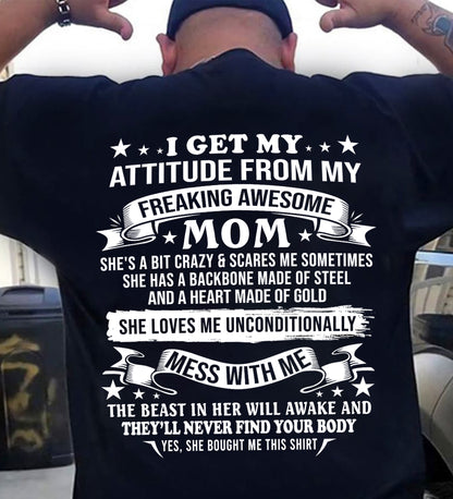 I GET MY ATTITUDE FROM MY FREAKING AWESOME MOM - FROM MOM - TRNN00 (SKU2603-114-00)