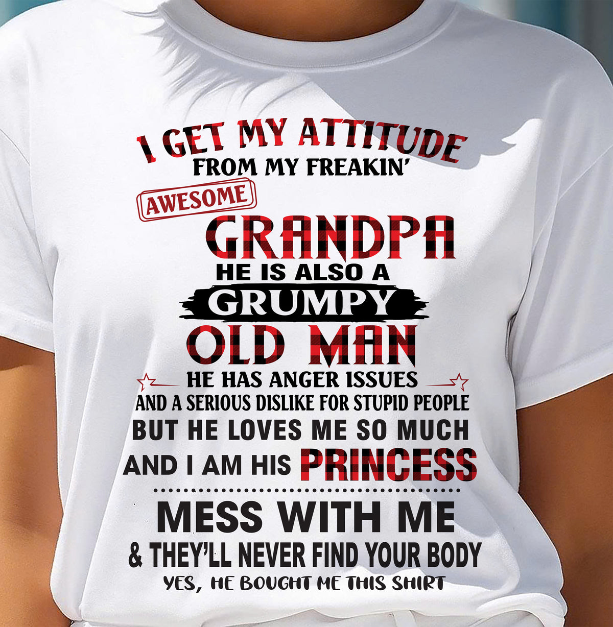 I GET MY ATTITUDE FROM MY FREAKIN’ AWESOME GRANDPA - GIFT FROM GRANDPA - TRNN00 (SKU2603-36-00)
