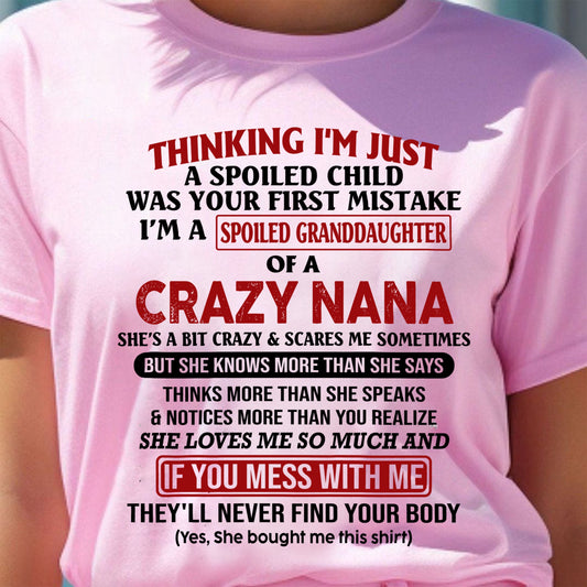 SPOILED GRANDDAUGHTER OF A CRAZY NANA T-SHIRT - From grandma to granddaughter - TRNN00 (SKU07-129-00)
