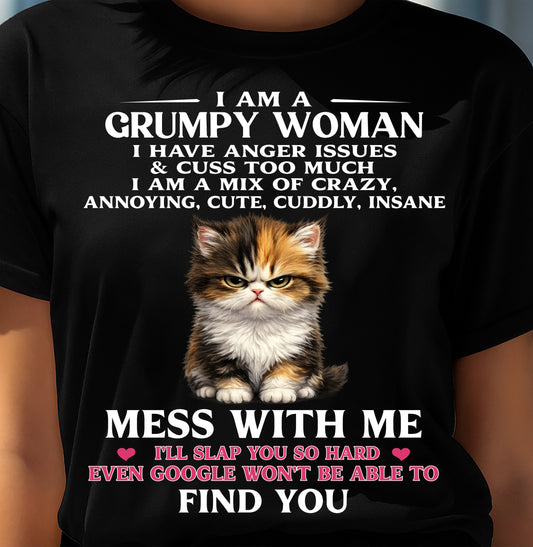 I AM A GRUMPY WOMAN - Birthday T Shirt For Woman - TRNN00 (SKU2605-227-00)