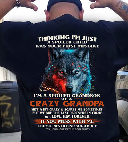 THINKING I'M JUST A SPOILED CHILD OF CRAZY GRANDPA - T Shirt From Grandpa to Grandson - TRNN00 (SKU26T-01-43-00)