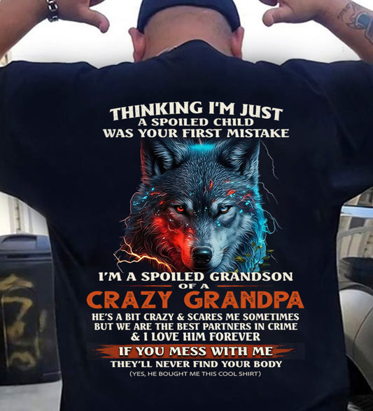 THINKING I'M JUST A SPOILED CHILD OF CRAZY GRANDPA - T Shirt From Grandpa to Grandson - TRNN00 (SKU26T-01-43-00)