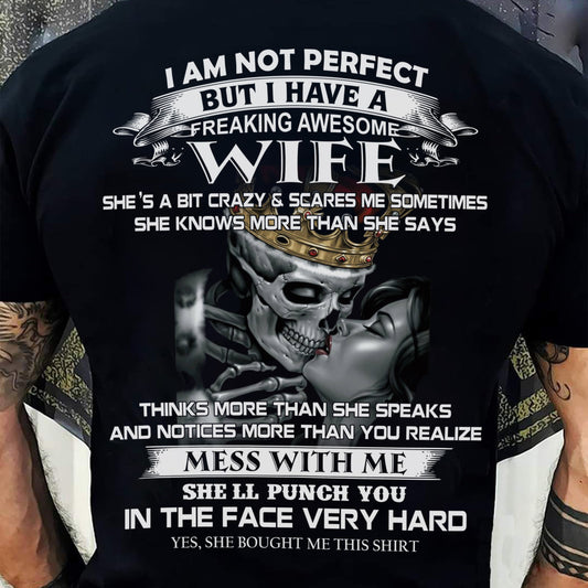 I Am Not Perfect But I Have A Freaking Awesome Wife - Gift For Husband From Wife - TRNN00 (SKU06-34-00)