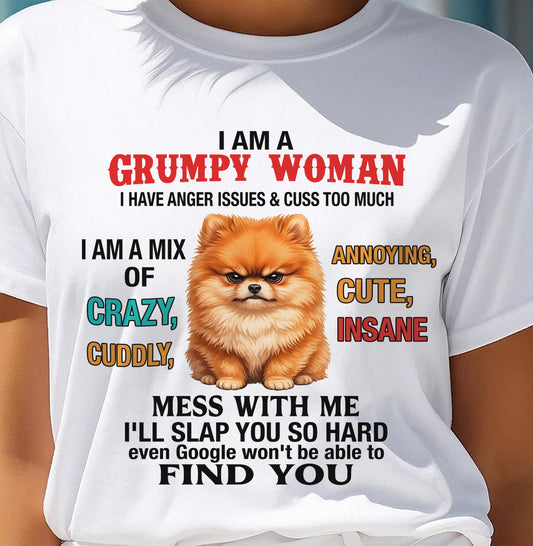 I AM A GRUMPY WOMAN - Birthday T Shirt For Woman - TRNN00 (SKU2605-229-00)