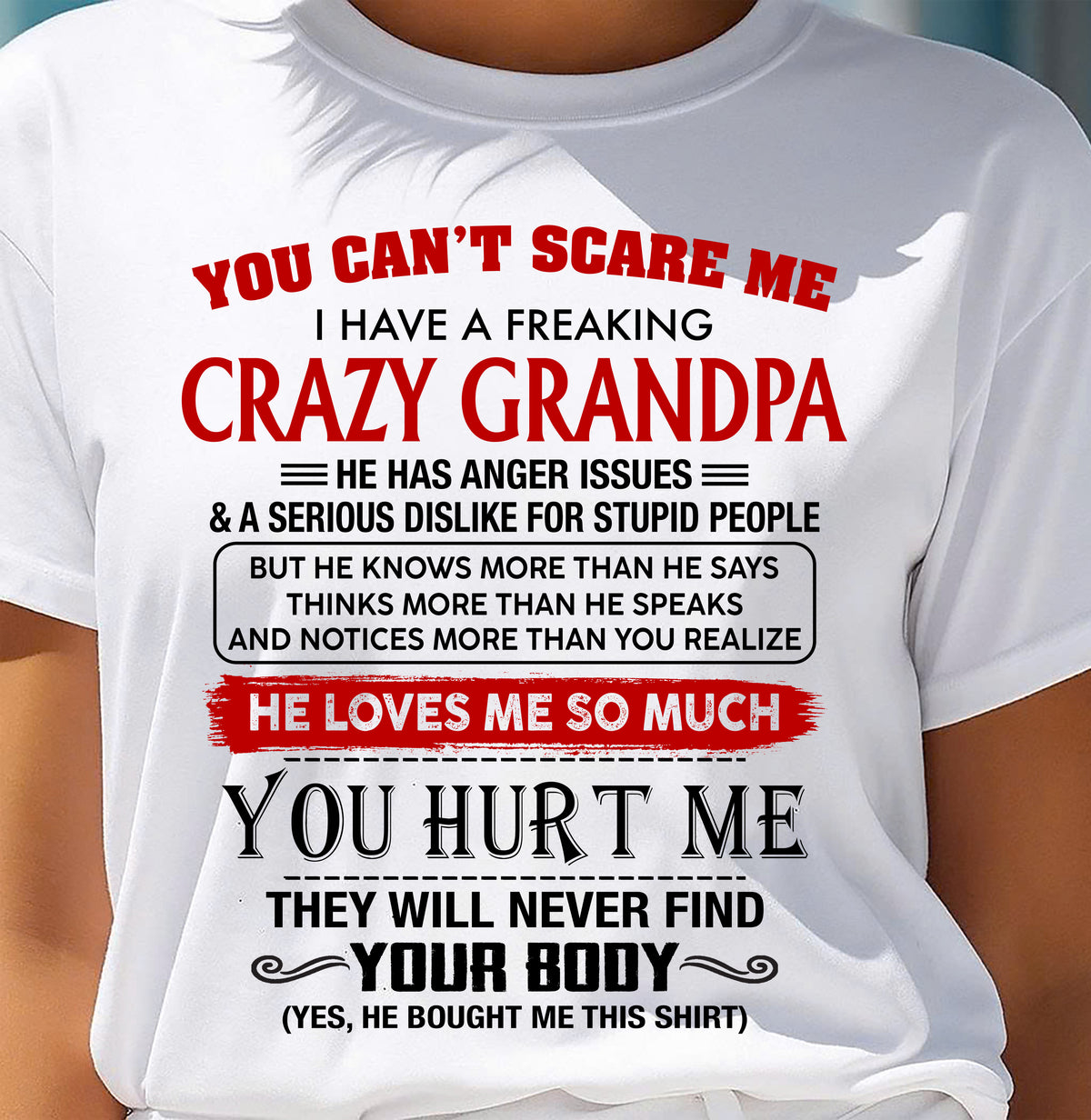 You Can’t Scare Me I Have A Freaking Crazy Grandpa – Gift For Granddaughter From Grandpa – TRNN00 (SKU26T-01261-00)