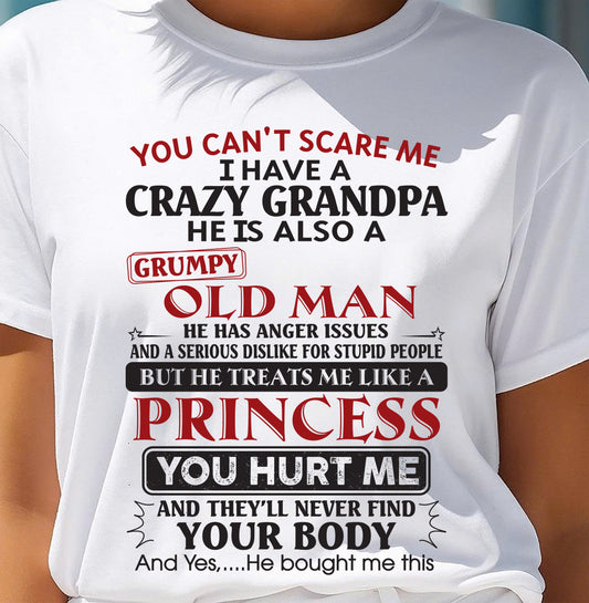You Can’t Scare Me I Have A Freaking Crazy Grandpa – Gift For Granddaughter From Grandpa – TRNN00 (SKU09-143-00)