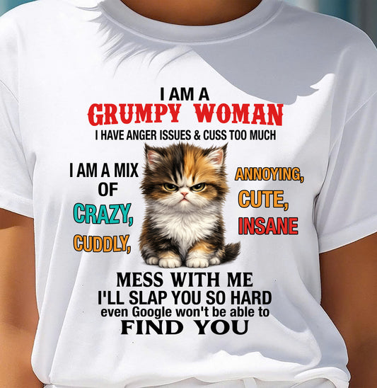 I AM A GRUMPY WOMAN - Birthday T Shirt For Woman - TRNN00 (SKU2604-118-00)