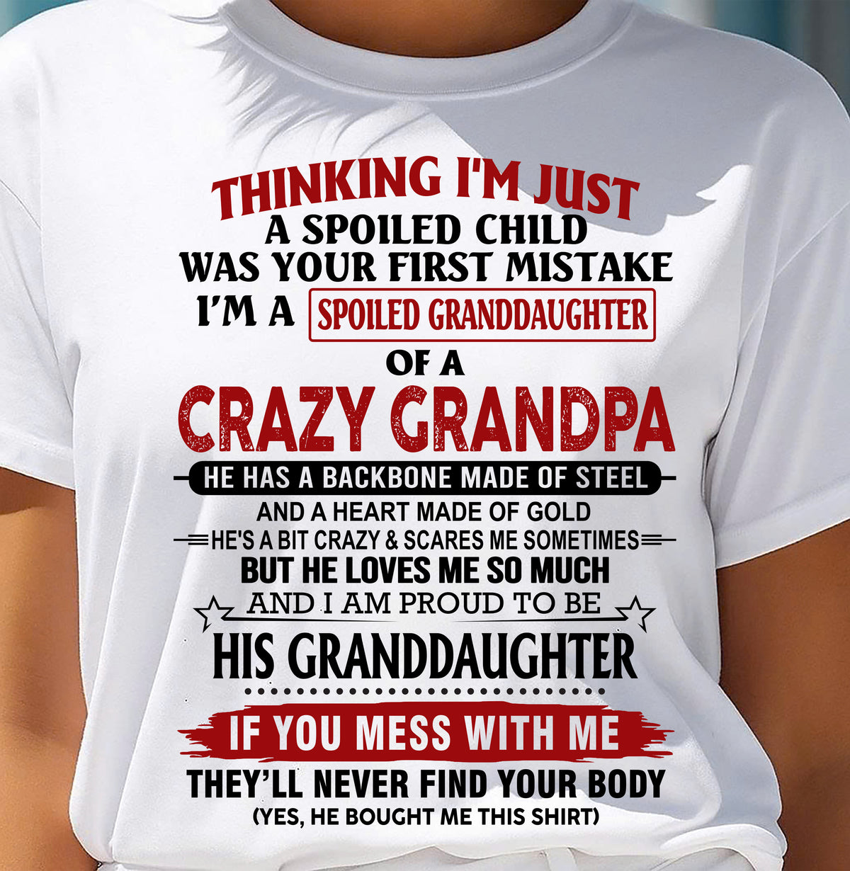 THINKING I’M JUST A SPOILED GRANDDAUGHTER OF A CRAZY GRANDPA - FROM GRANDPA - TRNN00 (SKU12-256-00)
