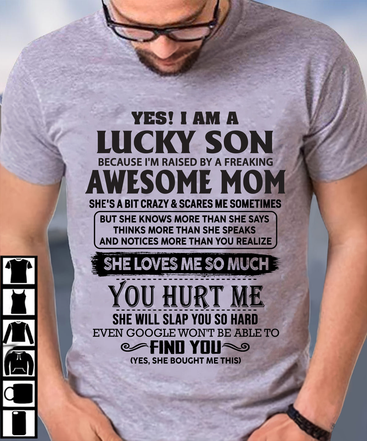 YES! I AM A LUCKY SON OF AWESOME MOM LOVES ME SO MUCH - T SHIRT FROM MOM TO SON - TRNN00 (SKU-LKW-00)