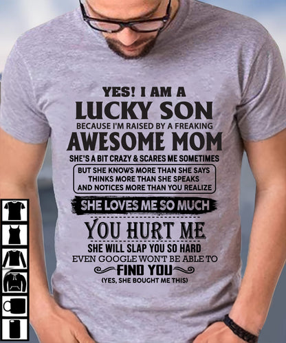 YES! I AM A LUCKY SON OF AWESOME MOM LOVES ME SO MUCH - T SHIRT FROM MOM TO SON - TRNN00 (SKU-LKW-00)