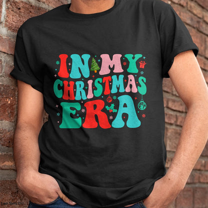 Christmas Shirts for Family, Funny christmas shirts, Christmas Unisex T-Shirt/Hoodie/Sweatshirt HLT00 - In My Christmas Era Cute Groovy Christmas Holiday Xmas T-Shirt