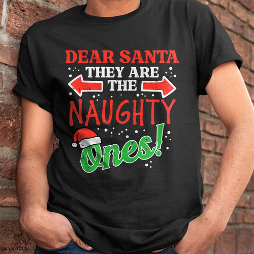 Christmas Shirts for Family, Funny christmas shirts, Christmas Unisex T-Shirt/Hoodie/Sweatshirt HLT00 - Dear Santa They Naughty Ones Christmas Xmas Men Women Kids T-Shirt