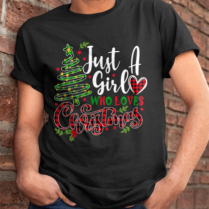 Just a Girl who Loves Christmas a Gift for XMAS Women Girls T-Shirt - Christmas Unisex T-Shirt/Hoodie/Sweatshirt - TRNN00