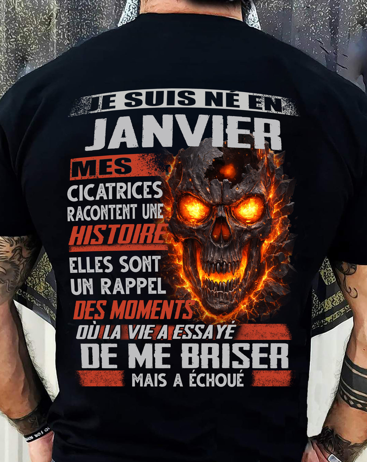 Je Suis Né en Janvier – Mes Cicatrices Racontent Une Histoire | T-Shirt Homme Fort - TRNN01 (SKU26T-01175-01)