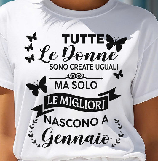 GENNAIO - TUTTEX Le Donne SONO CREATE UGUALI - Maglietta Di Compleanno Da Donna - ITA/TRNN01 (SKU2605-315-01)