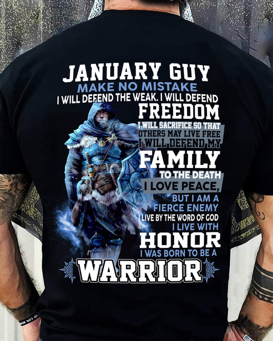 JANUARY GUY - MAKE NO MISTAKE I WILL DEFEND THE WEAK, I WILL DEFEND FREEDOM - T SHIRT FOR STRONGMAN - TRNN01 (SKU2602-172-01)