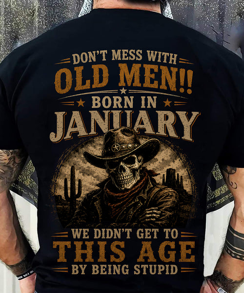 JANUARY - DON'T MESS WITH OLD MEN - T SHIRT FOR STRONGMAN - TRNN01 (SKU2607-233-01)