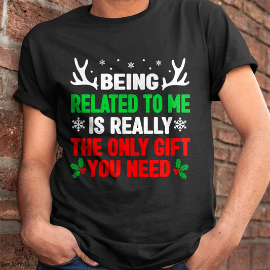 Christmas Shirts for Family, Funny christmas shirts, Christmas Unisex T-Shirt/Hoodie/Sweatshirt HLT00 - Being Related To Me Funny Christmas Shirts Women Men Family T-Shirt