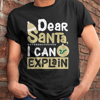 Christmas Shirts for Family, Funny christmas shirts, Christmas Unisex T-Shirt/Hoodie/Sweatshirt HLT00 - South Florida Bulls Dear Santa Explain Funny Ugly Christmas T-Shirt