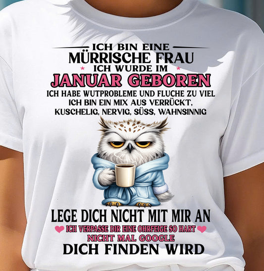 JANUAR – ICH BIN ΕΙΝΕ MÜRRISCHE FRAU – GEBURTSTAGS-T-SHIRT FÜR FRAUEN - DEU/TRNN01 (SKU2605-394-01)