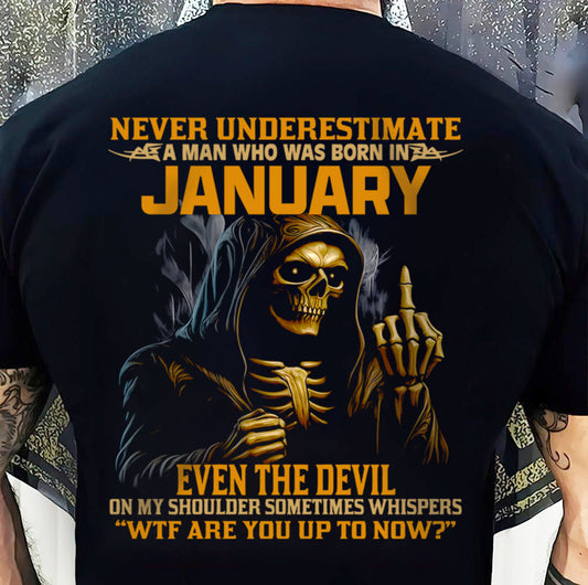 NEVER UNDERESTIMATE A MAN WHO WAS BORN IN JANUARY - TRNN01 (SKU12-276-01)